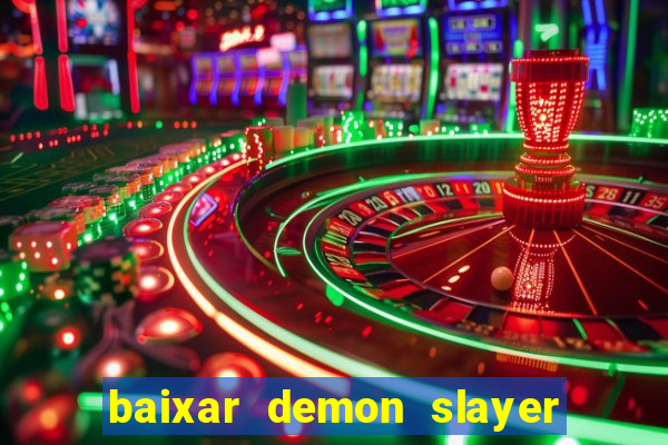 baixar demon slayer 4 temporada